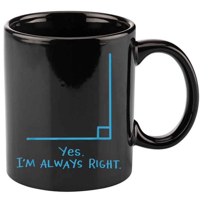 Yes Im Always Right Math Teacher 11oz C Handle Ceramic Mug