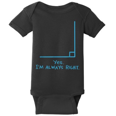 Yes Im Always Right Math Teacher Baby Bodysuit