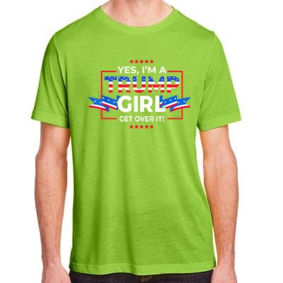 Yes IM A Trump Girl Get Over It Support Trump 2020 Adult ChromaSoft Performance T-Shirt