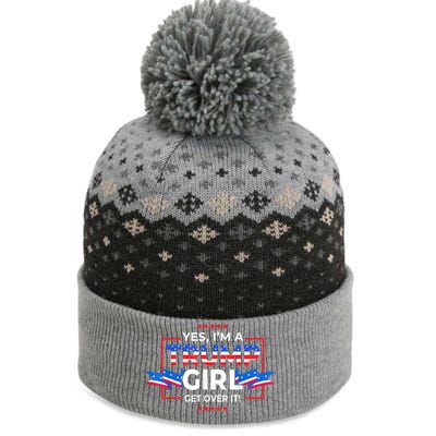 Yes IM A Trump Girl Get Over It Support Trump 2020 The Baniff Cuffed Pom Beanie