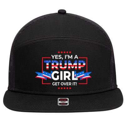 Yes IM A Trump Girl Get Over It Support Trump 2020 7 Panel Mesh Trucker Snapback Hat