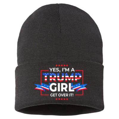 Yes IM A Trump Girl Get Over It Support Trump 2020 Sustainable Knit Beanie