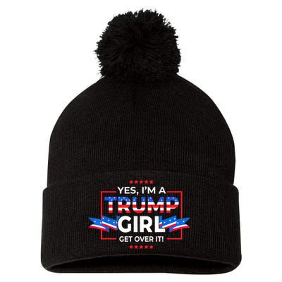 Yes IM A Trump Girl Get Over It Support Trump 2020 Pom Pom 12in Knit Beanie