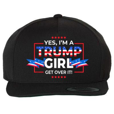 Yes IM A Trump Girl Get Over It Support Trump 2020 Wool Snapback Cap