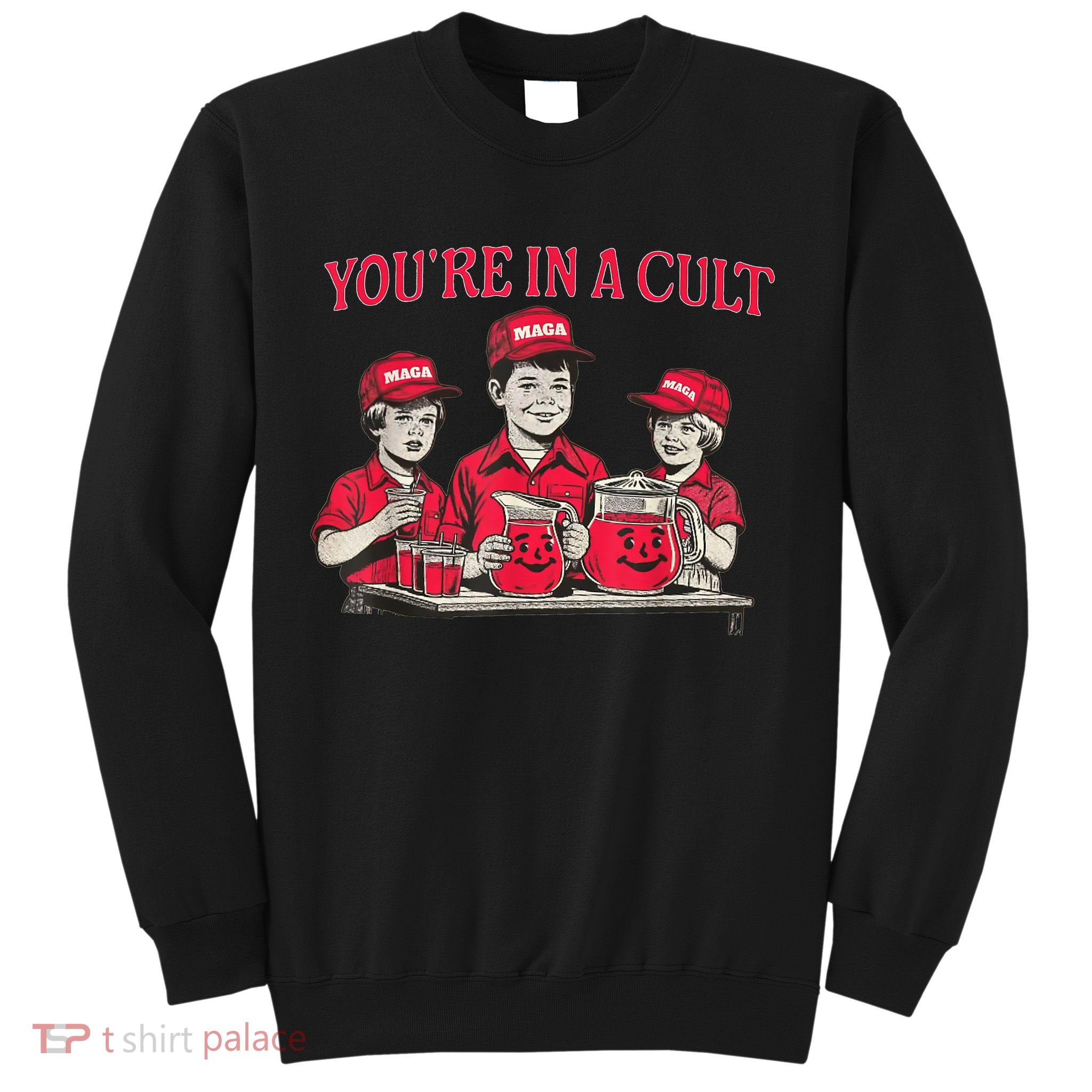You're In A Cult  Sweatshirt