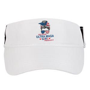 Yes IM An Ultra Maga Girl Proud Of It Usa Flag Messy Bun Adult Drive Performance Visor