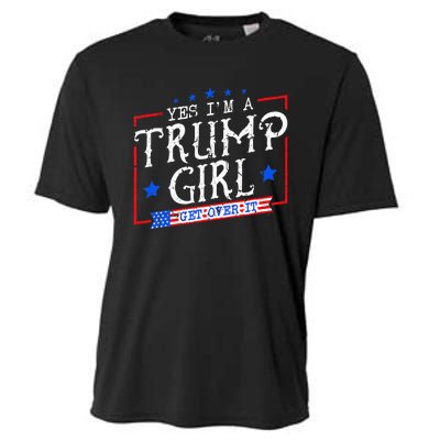 Yes IM A Trump Girl Get Over It Gifts For Trump Supporter Cooling Performance Crew T-Shirt