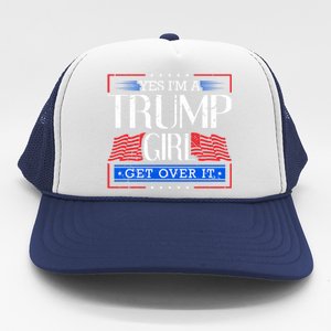 Yes IM A Trump Get Over It Funny Gift Trump Great Gift Trucker Hat