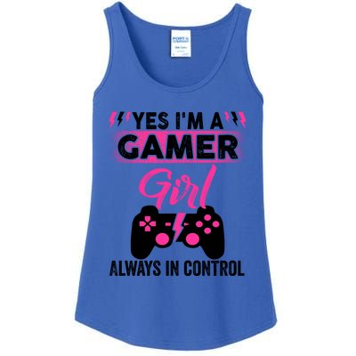 Yes Im A Gamer Girl Gaming Cool Gift Always In Control Game Girl Funny Gift Ladies Essential Tank