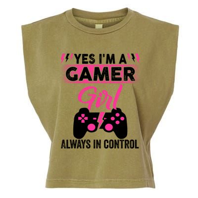 Yes Im A Gamer Girl Gaming Cool Gift Always In Control Game Girl Funny Gift Garment-Dyed Women's Muscle Tee