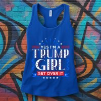 Yes IM A Trump Get Over It Funny Gift For Trump Fan Funny Gift Womens Tank Top
