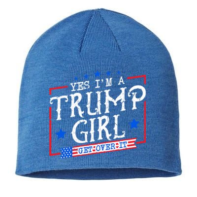 Yes IM A Trump Get Over It Funny Gift For Trump Supporter Cool Gift Sustainable Beanie