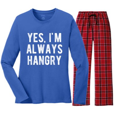 Yes Im Always Hangry Funny Hungry Sarcastic Diets Saying Gift Women's Long Sleeve Flannel Pajama Set 