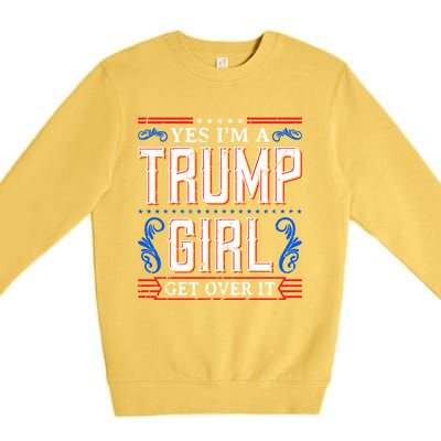 Yes IM A Trump Get Over It November Presidential Trump Cute Gift Premium Crewneck Sweatshirt