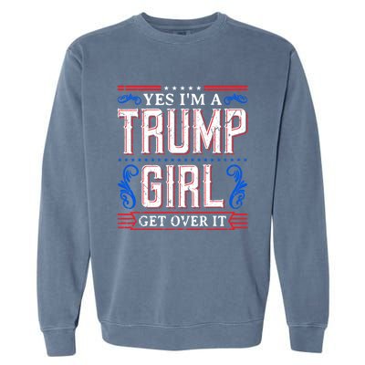 Yes IM A Trump Get Over It November Presidential Trump Cute Gift Garment-Dyed Sweatshirt