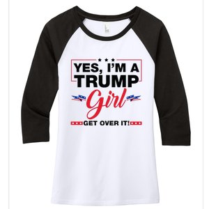 Yes IM A Trump Girl Get Over It Trump 2024 Election Gifts Women's Tri-Blend 3/4-Sleeve Raglan Shirt