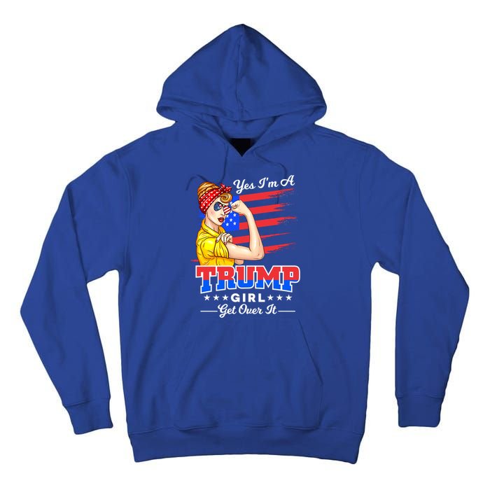 Yes IM A Trump Get Over Igift Trump 2020 Gift Tall Hoodie