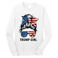 Yes I'm A Trump Girl Get Over It Gift Trump 2024 Election Gifts Long Sleeve Shirt