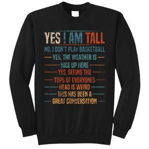 Yes I Am Tall Tall Sweatshirt