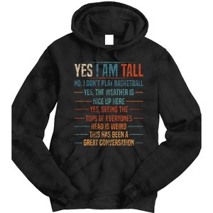 Yes I Am Tall Tie Dye Hoodie