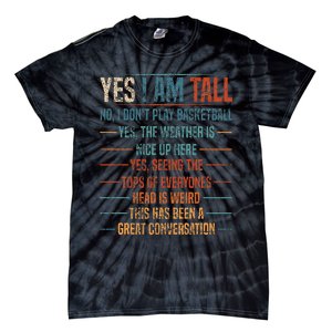 Yes I Am Tall Tie-Dye T-Shirt