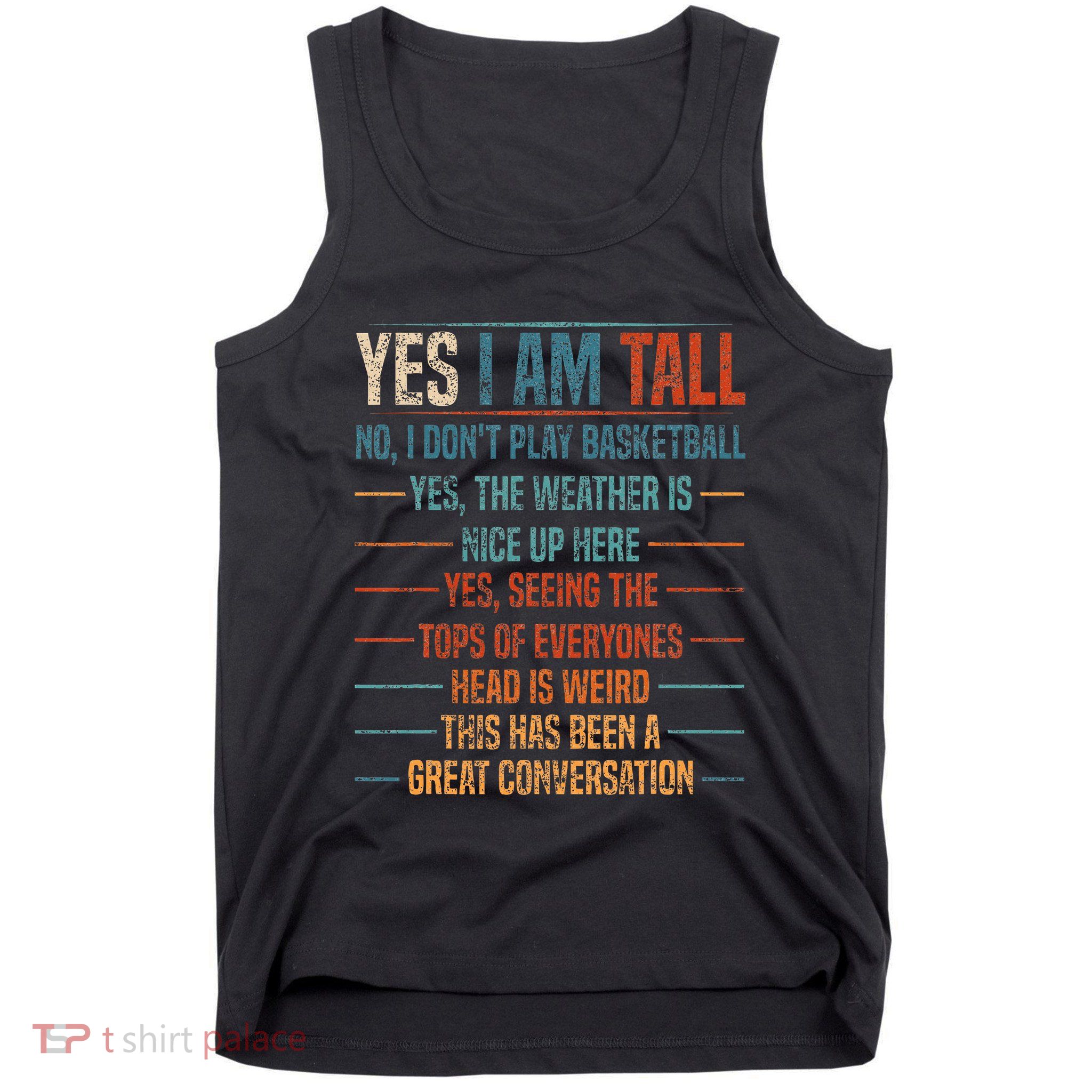 Yes I Am Tall Tank Top