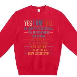 Yes I Am Tall Premium Crewneck Sweatshirt