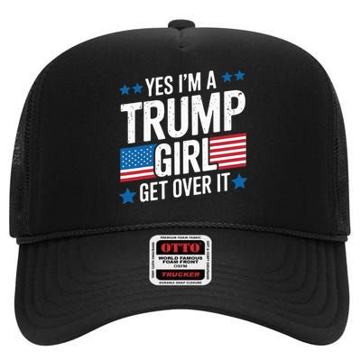 Yes IM A Trump Girl Trump Supporter Patriotic High Crown Mesh Back Trucker Hat