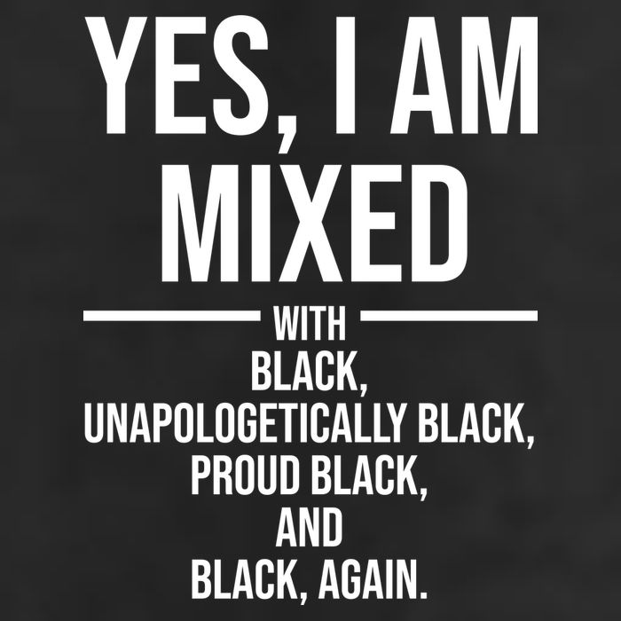 Yes I Am Mixed With Black Unapologetically Black Proud Black And Black Again 11oz C Handle Ceramic Mug