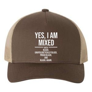 Yes I Am Mixed With Black Unapologetically Black Proud Black And Black Again Yupoong Adult 5-Panel Trucker Hat