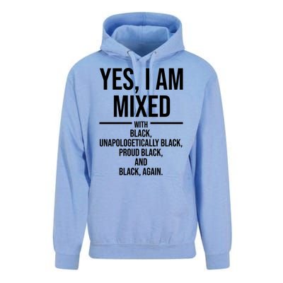 Yes I Am Mixed With Black Unapologetically Black Proud Black And Black Again Unisex Surf Hoodie