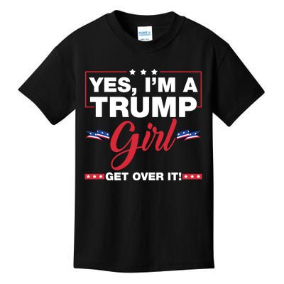 Yes Im A Trump Girl Get Over It Trump 2024 Election Gifts Kids T-Shirt