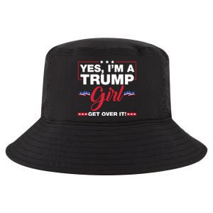 Yes IM A Trump Girl Get Over It Trump 2024 Election Cool Comfort Performance Bucket Hat