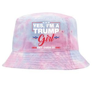 Yes IM A Trump Girl Get Over It Trump 2024 Election Tie-Dyed Bucket Hat