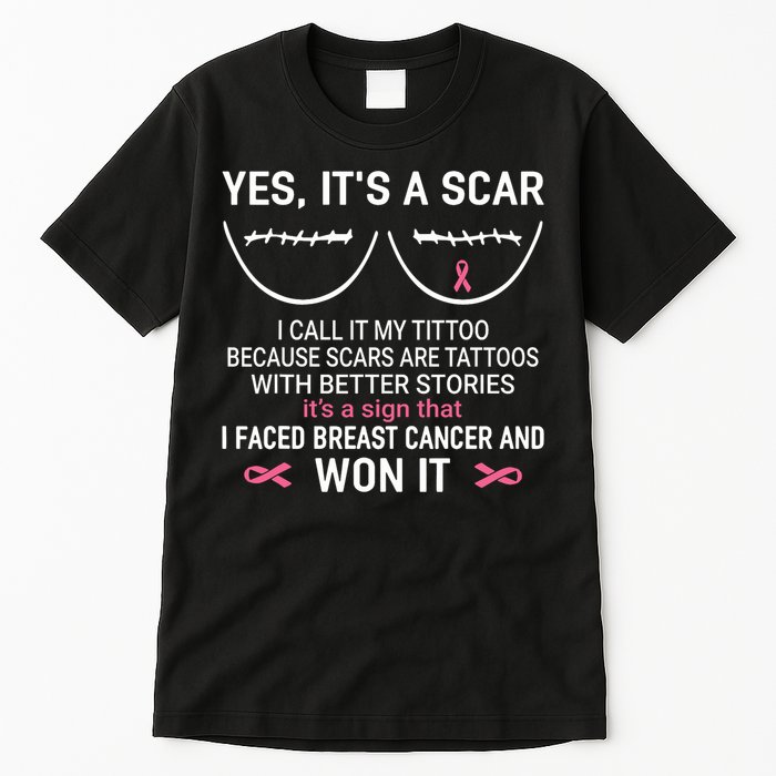 Yes ItS A Scar I Call It My Tittoo Tall T-Shirt