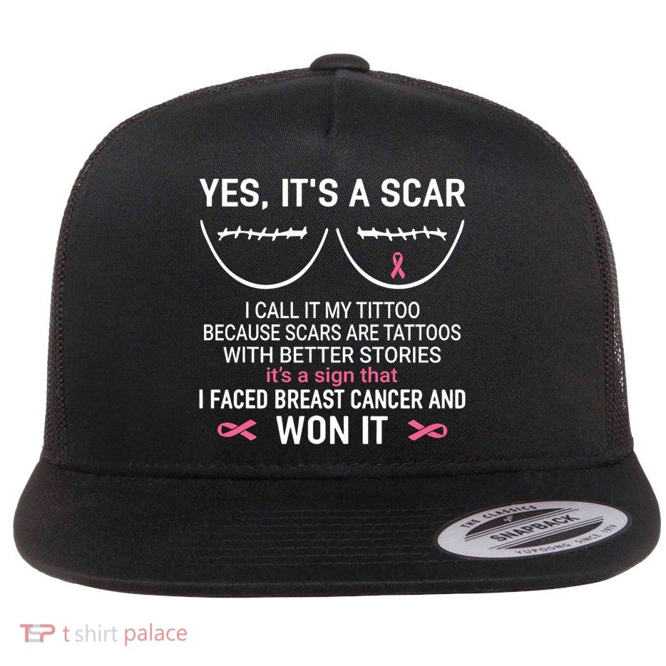 Yes ItS A Scar I Call It My Tittoo Flat Bill Trucker Hat