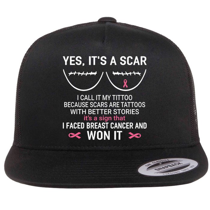 Yes ItS A Scar I Call It My Tittoo Flat Bill Trucker Hat