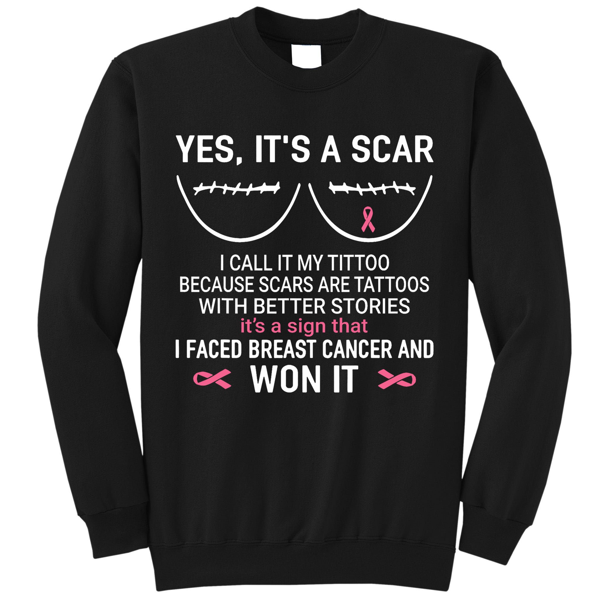 Yes ItS A Scar I Call It My Tittoo Tall Sweatshirt