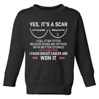 Yes ItS A Scar I Call It My Tittoo Toddler Sweatshirt