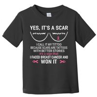 Yes ItS A Scar I Call It My Tittoo Toddler T-Shirt