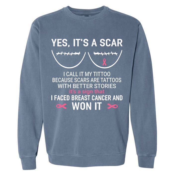 Yes ItS A Scar I Call It My Tittoo Garment-Dyed Sweatshirt