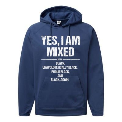 Yes I Am Mixed With Black Proud Black History Month Gift Performance Fleece Hoodie