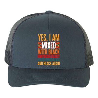 Yes I Am Mixed With Black Unapologetically Proud Black Afro Gift Yupoong Adult 5-Panel Trucker Hat