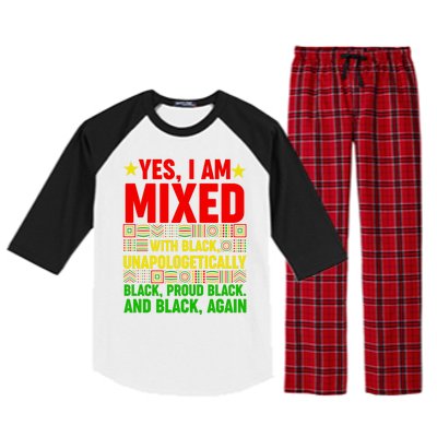 Yes I Am Mixed With Black Proud Juneteenth Black History Gift Raglan Sleeve Pajama Set