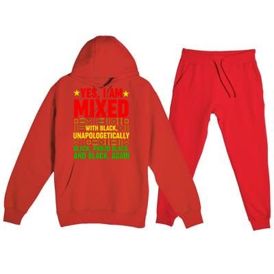 Yes I Am Mixed With Black Proud Juneteenth Black History Gift Premium Hooded Sweatsuit Set