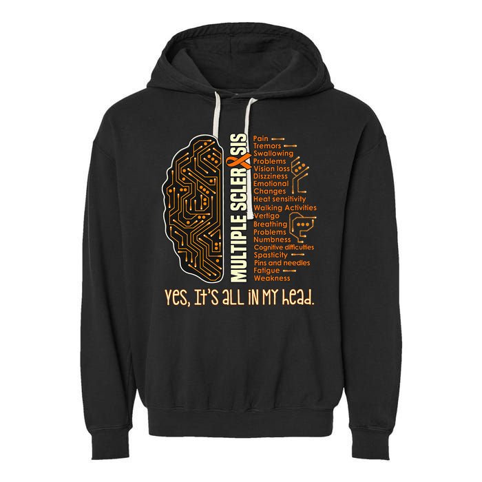 Yes It's All In My Head Multiple Sclerosis Ribbon Brain Garment-Dyed Fleece Hoodie