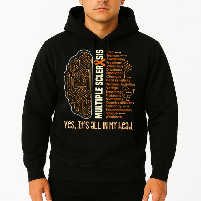 Yes It's All In My Head Multiple Sclerosis Ribbon Brain Hoodie