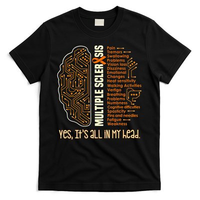 Yes It's All In My Head Multiple Sclerosis Ribbon Brain T-Shirt