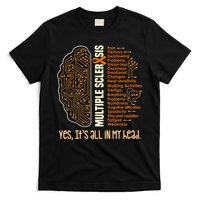 Yes It's All In My Head Multiple Sclerosis Ribbon Brain T-Shirt