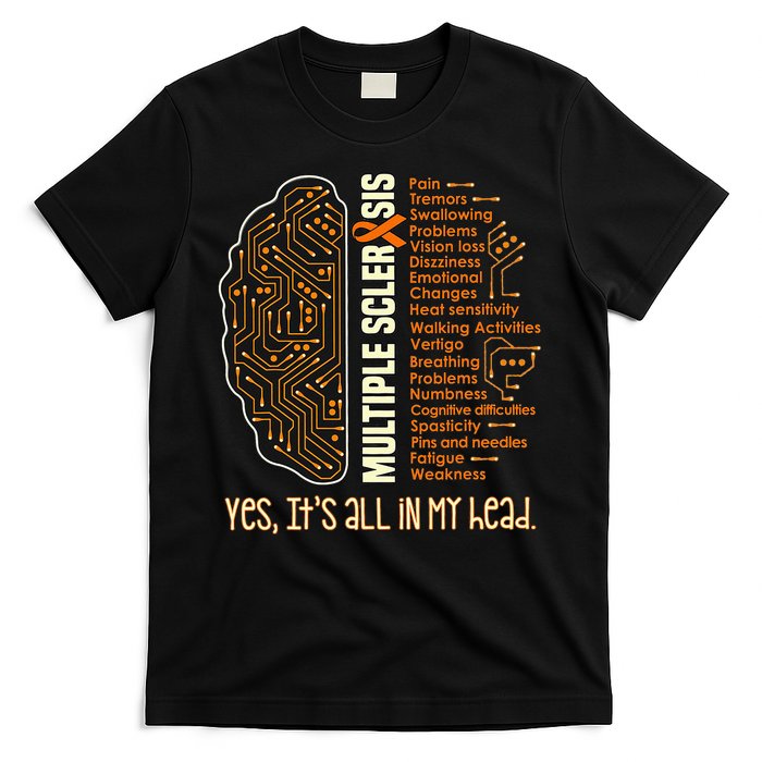 Yes It's All In My Head Multiple Sclerosis Ribbon Brain T-Shirt